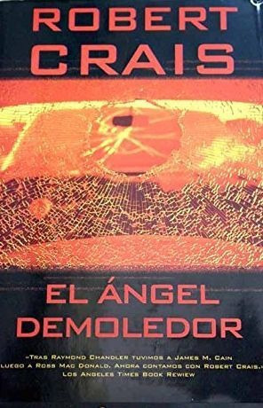 LIBRO EL ÁNGEL DEMOLEDOR - ROBERT CRAIS - 1