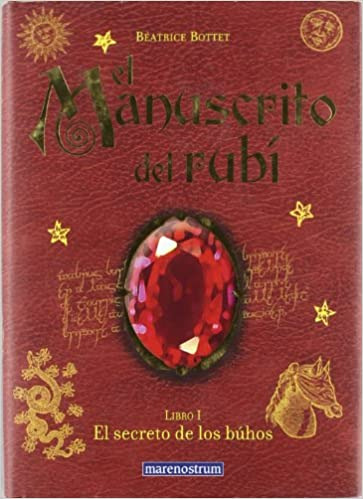 LIBRO EL MANUSCRITO DEL RUBÍ - BÉATRICE BOTTET - 1