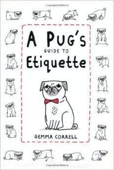 LIBRO PUG'S GUIDE TO ETIQUETTE - GEMMA CORRELL - 1