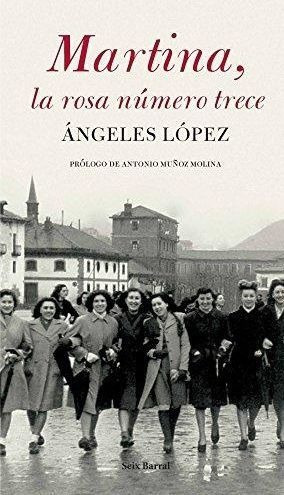 LIBRO MARTINA, LA ROSA NÚMERO TRECE - ÁNGELES LÓPEZ - 1