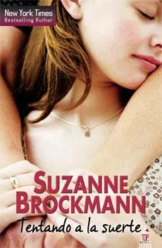 LIBRO TENTANDO A LA SUERTE - SUZANNE BROCKMANN - 1