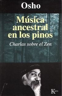 LIBRO MÚSICA ANCESTRAL EN LOS PINOS - OSHO - 1