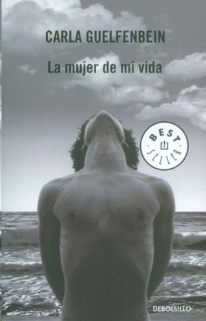 LIBRO LA MUJER DE MI VIDA - CARLA GUELFENBEIN - 1