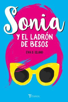 SONIA Y EL LADRÓN DE BESOS - 1