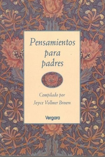 LIBRO PENSAMIENTOS PARA PADRES - JOYCE VOLLMER BROWN - 1