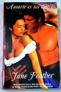 LIBRO AMARTE ES MI DESTINO (SPANISH EDITION) - FEATHER, JANE - 1
