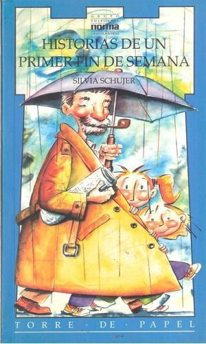 LIBRO HISTORIAS DE UN PRIMER FIN DE SEMANA - SILVIA SCHUJER - 1