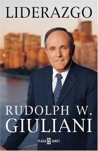 LIBRO LIDERAZGO - RUDOLPH W. GIULIANI - 1