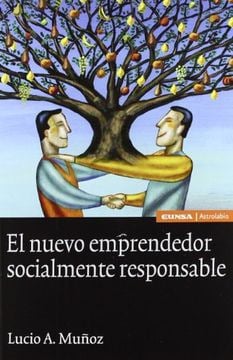 LIBRO EL NUEVO EMPRENDEDOR SOCIALMENTE RESPONSABLE - LUCIO A. MUÑOZ - 1