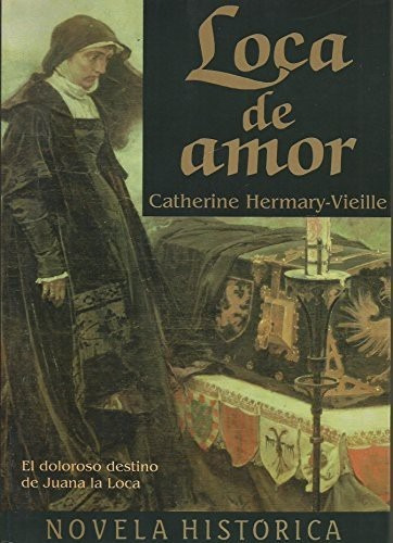 LIBRO LOCA DE AMOR - CATHERINE HERMARY-VIEILLE - 1