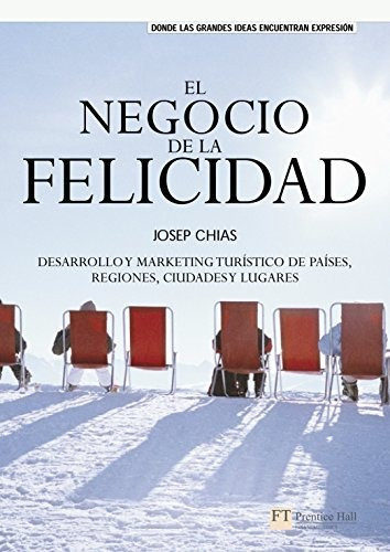LIBRO EL NEGOCIO DE LA FELICIDAD - JOSEP CHIAS SURIOL - 1