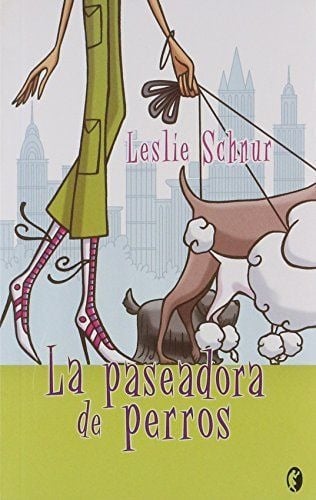 LIBRO LA PASEADORA DE PERROS - LESLIE SCHNUR - 1