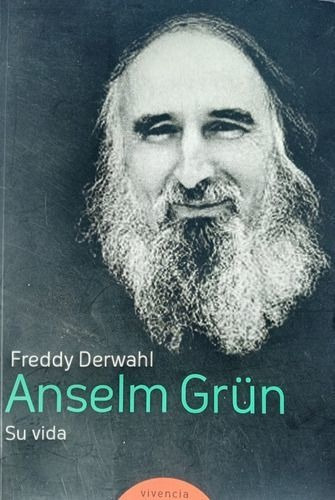 LIBRO ANSELM GRÜN, SU VIDA - FREDDY DERWAHL - 1