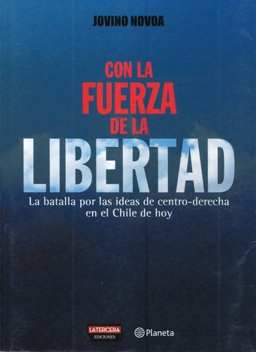 LIBRO CON LA FUERZA DE LA LIBERTAD - JOVINO NOVOA VASQUEZ - 1