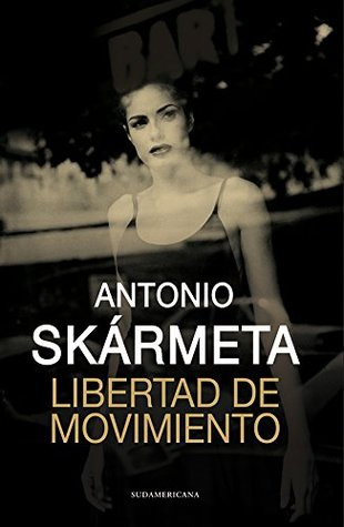 LIBRO LIBERTAD DE MOVIMIENTO - ANTONIO SKA´RMETA - 1