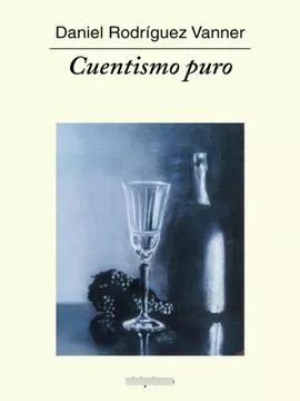 LIBRO CUENTISMO PURO - DANIEL RODRÍGUEZ VANNER - 1