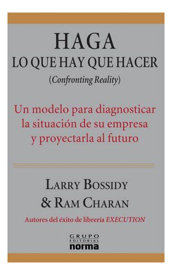 LIBRO HAGA LO QUE HAY QUE HACER - LARRY BOSSIDY - RAM CHARAM - 1