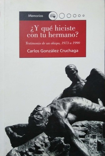¿Y QUÉ HICISTE CON TU HERMANO?: TESTIMONIO DE UN OBISPO, 197 - 1