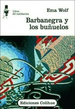 LIBRO BARBANEGRA Y LOS BUÑUELOS - EMA WOLF - 1
