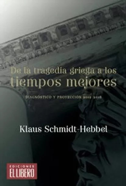 LIBRO DE LA TRAGEDIA GRIEGA A LOS TIEMPOS MEJORES - KLAUS SCHMIDT-HEBBEL - 1