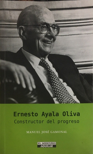 LIBRO ERNESTO AYALA OLIVA - GAMONAL MANUEL JOSÉ - 1