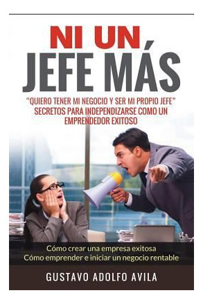 LIBRO NI UN JEFE MÁS - AVILA GUSTAVO ADOLFO - 1