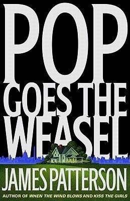 LIBRO POP GOES THE WEASEL - JAMES PATTERSON - 1