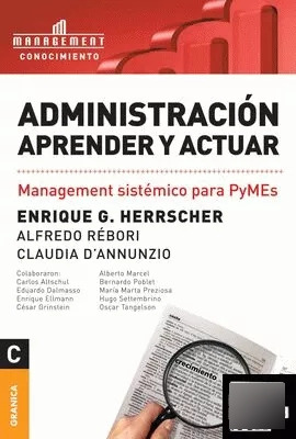 LIBRO ADMINISTRACIÓN: APRENDER Y ACTUAR - ENRIQUE G. HERRSCHER - 1