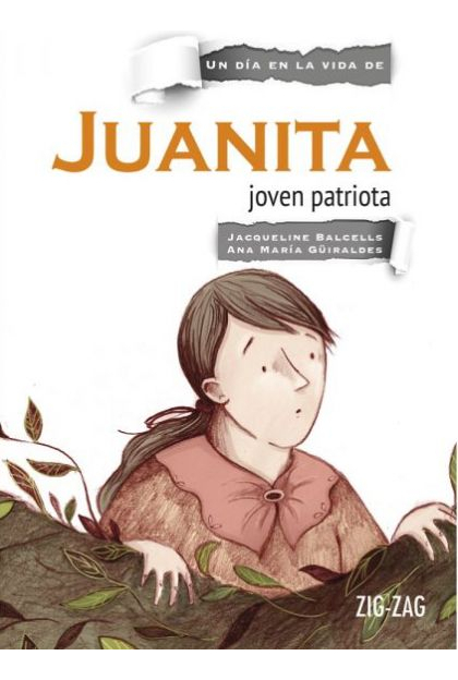 LIBRO JUANITA, JOVEN PATRIOTA - JACQUELINE BALCELLS - ANA MARIA GUIRALDES - 1