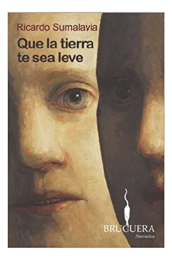 LIBRO QUE LA TIERRA TE SEA LEVE - RICARDO SUMALAVIA - 1