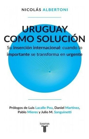 LIBRO URUGUAY COMO SOLUCIÓN - ALBERTONI NICOLAS - 1