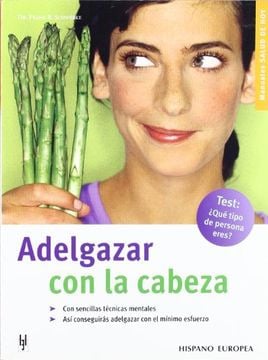 LIBRO ADELGAZAR CON LA CABEZA - FRANK R. SCHWEBKE - 1