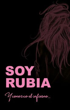 SOY RUBIA Y CONOZCO EL INFIERNO - 1