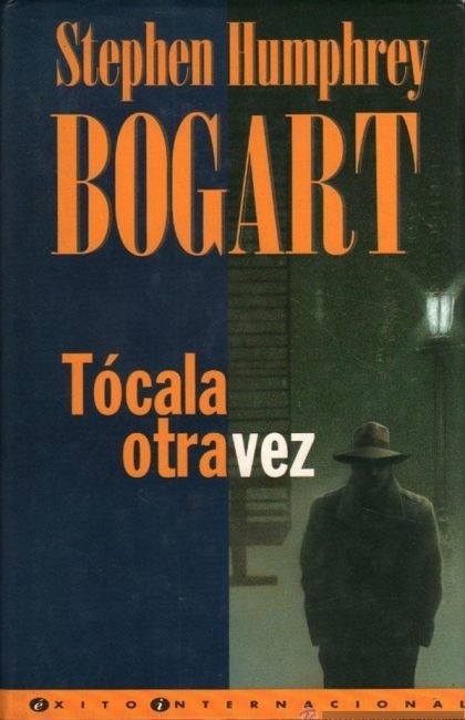 LIBRO TÓCALA OTRA VEZ - STEPHEN HUMPHREY BOGART - 1