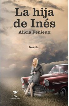 LIBRO LA HIJA DE INES - FENIEUX ALICIA - 1