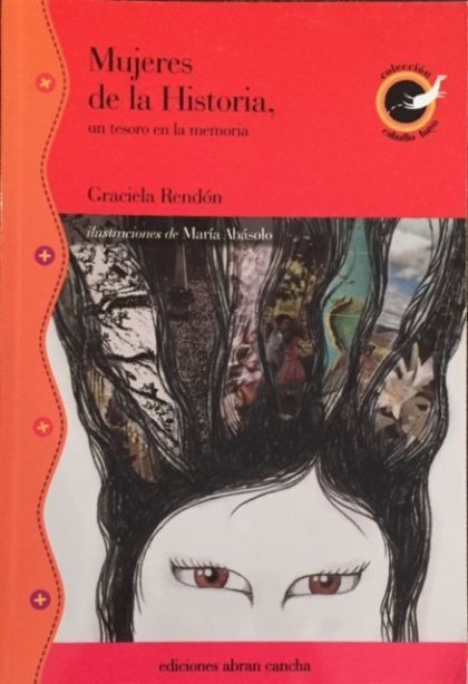 LIBRO MUJERES DE LA HISTORIA, UN TESORO EN LA MEMORIA - GRACIELA RENDON - LUCIANA MURZI (ED) - 1