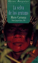 LIBRO LA SELVA DE LOS ARUTAMS - MAITE CARRANZA - 1