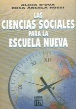 LIBRO LAS CIENCIAS SOCIALES PARA LA ESCUELA NUEVA - ROSA ANGELICA ROSSI - 1