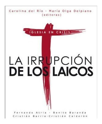 LIBRO LA IRRUPCION DE LOS LAICOS - CAROLINA DEL RÍO - 1