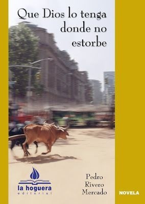 LIBRO QUE DIOS LO TENGA DONDE NO ESTORBE - PEDRO RIVERO MERCADO - 1