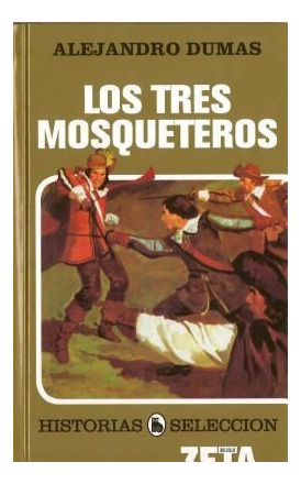 LIBRO LOS TRES MOSQUETEROS - ALEJANDRO DUMAS - 1