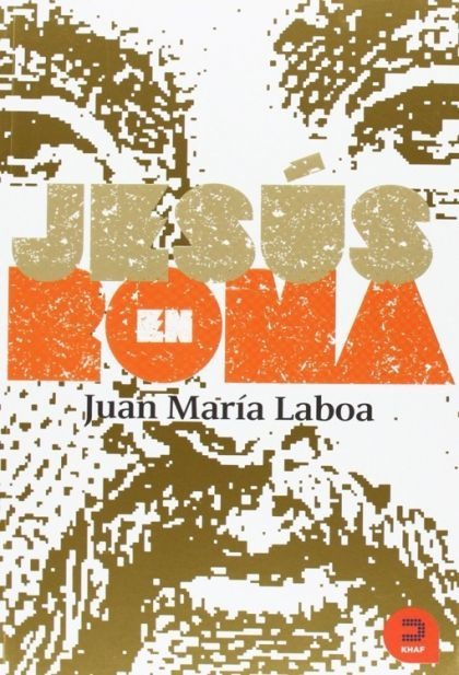LIBRO JESÚS EN ROMA - JUAN MARÍA LABOA - 1