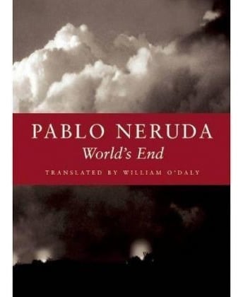 LIBRO PABLO NERUDA, WORLD'S END - PABLO NERUDA - 1