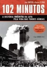 LIBRO 102 MINUTOS - A HISTORIA INEDITA DA LUTA - JIM DWYER - KEVIN FLYNN - 1