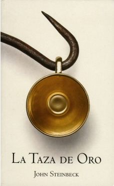 LIBRO LA TAZA DE ORO - JOHN STEINBECK - 1