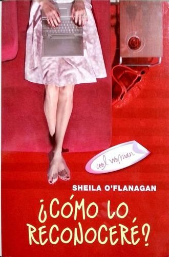 LIBRO ¿CÓMO LO RECONOCERÉ? - SHEILA O FLANAGAN - 1