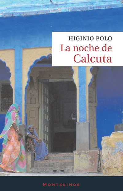 LIBRO LA NOCHE DE CALCUTA - HIGINIO POLO - 1