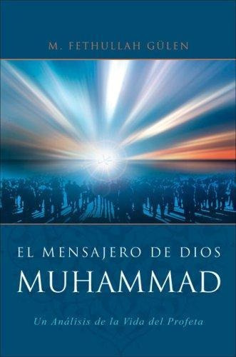 LIBRO EL MENSAJERO DE DIOS MUHAMMAD - M. FETHULLAH GULEN - 1