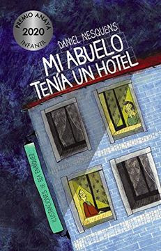 LIBRO MI ABUELO TENÍA UN HOTEL - DANIEL NESQUENS - 1