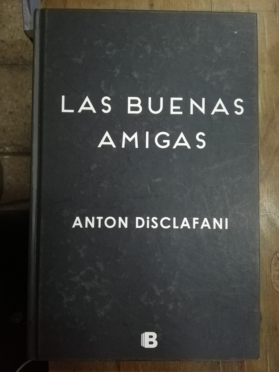 LIBRO LAS BUENAS AMIGAS - ANTON DISCLAFANI - 1